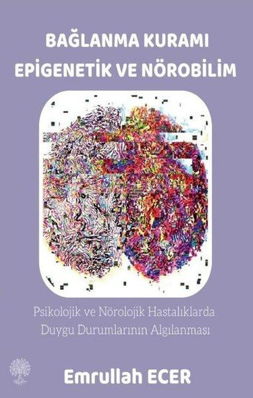 Bağlanma Kuramı Epigenetik ve Nörobilim | Platanus Publishing (İnce Kapak)