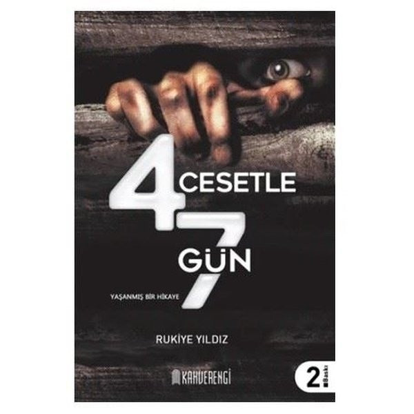 4 Cesetle 7 gün - Yaşanmış Bir Hikaye | Kahverengi Kitap (İnce Kapak)