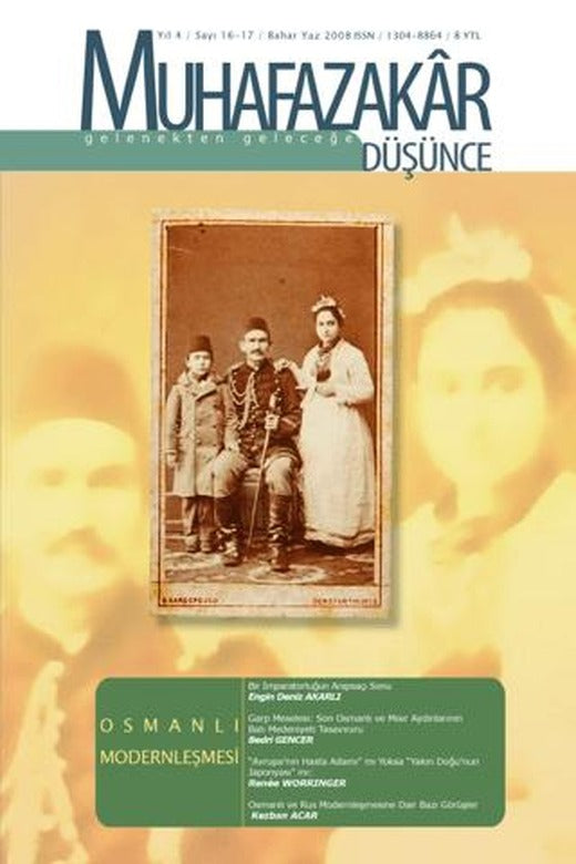 Muhafazakar Düşünce Dergisi Sayı: 16-17 yıl: 4 Bahar-Yaz 2008 | Kadim Yayınları (Ciltsiz)