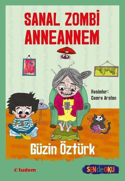 Sanal Zombi Anneannem - Sen de Oku | Tudem Yayınları (İnce Kapak)
