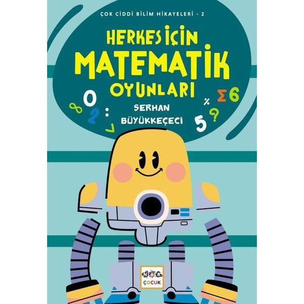 Herkes İçin Matematik Oyunları - Çok Ciddi Bilim Hikayeleri 2 | Nar Çocuk (İnce Kapak)