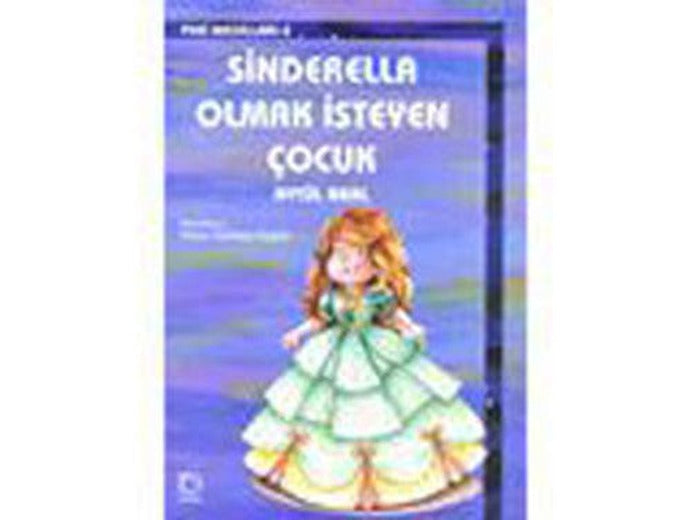 Sinderella Olmak İsteyen Çocuk-Peri Masalları 2 | Uçanbalık Yayıncılık