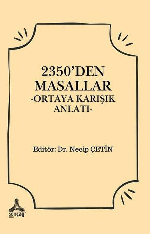 2350'den Masallar - Ortaya Karışık Anlatı | Sonçağ Yayınları (İnce Kapak)