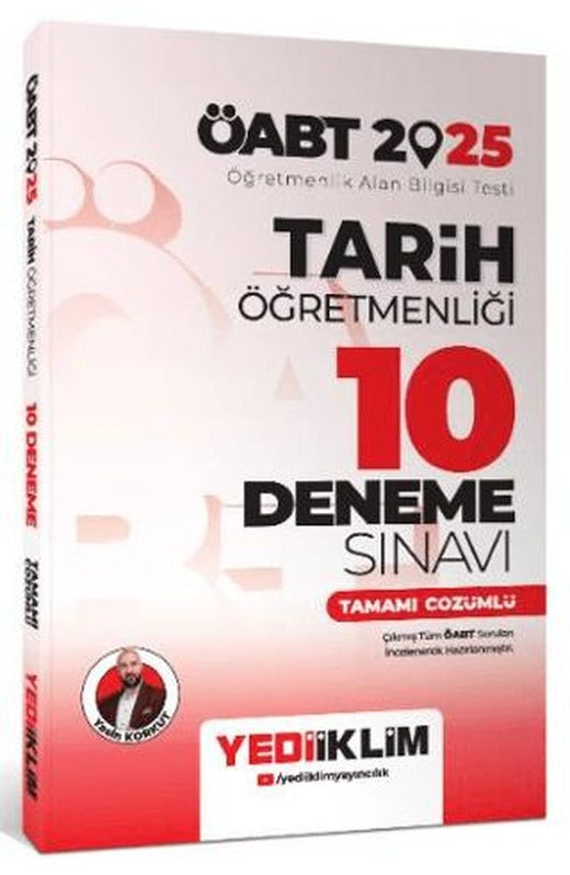 Yayınları 2025 ÖABT Tarih Öğretmenliği Tamamı Çözümlü 10 Deneme Sınavı | Yediiklim Yayınları (Ciltsiz)