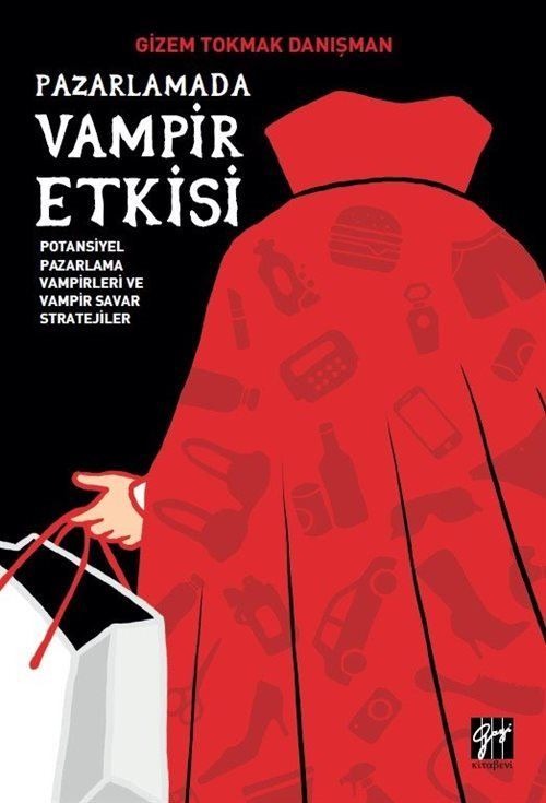 Pazarlamada Vampir Etkisi | Gazi Kitabevi (Ciltsiz)