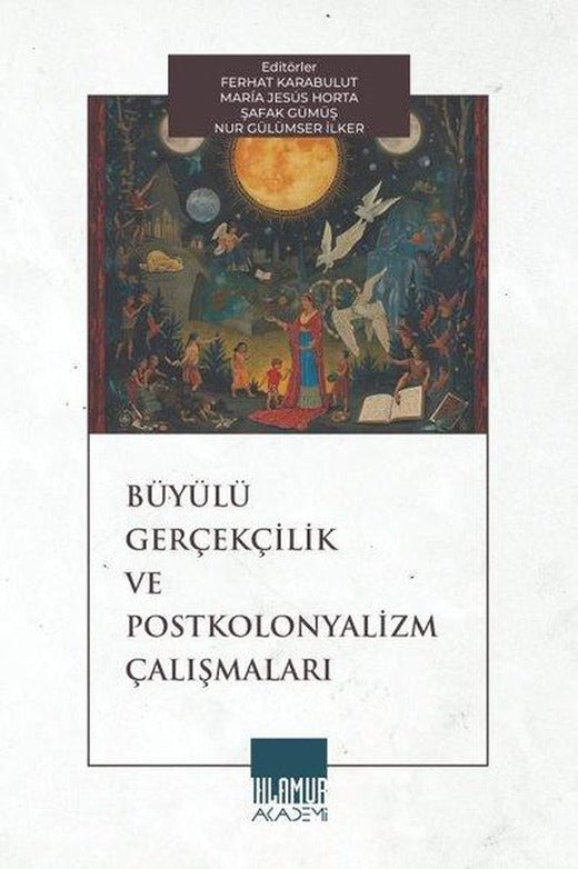 Büyülü Gerçekçilik ve Postkolonyalizm Çalışmaları | Ihlamur Kitap (İnce Kapak)