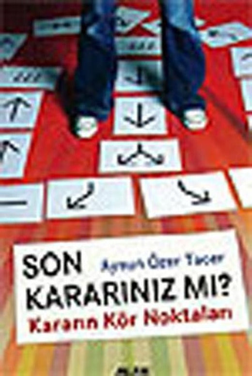 Son Kararınız mı? Kararın Kör Noktaları | Alfa Yayıncılık (İnce Kapak)