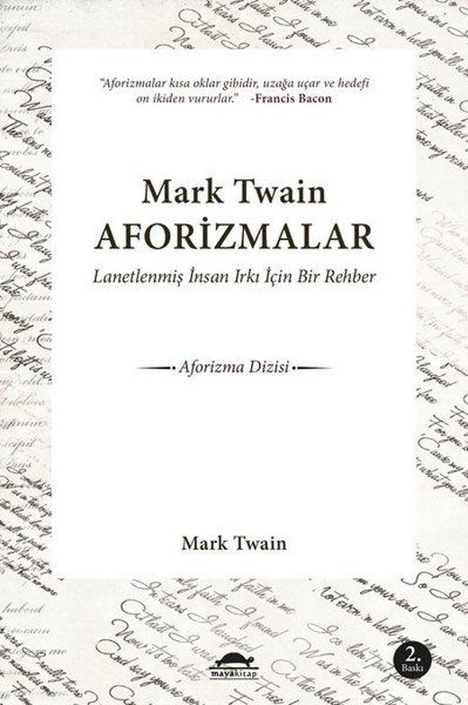 Mark Twain Aforizmalar-Lanetlenmiş İnsan Irkı İçin Bir Rehber | Maya Kitap (İnce Kapak)