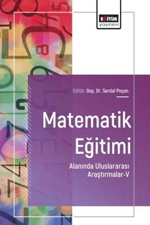 Matematik Eğitimi Alanında Uluslararası Araştırmalar - 5 | Eğitim Yayınevi - Bilimsel Eserler (Ciltsiz)