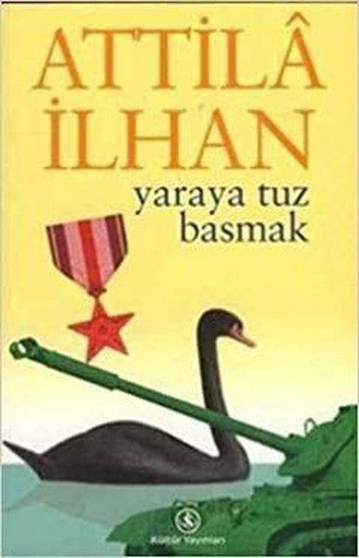 Yaraya Tuz Basmak | İş Bankası Kültür Yayınları (İnce Kapak)