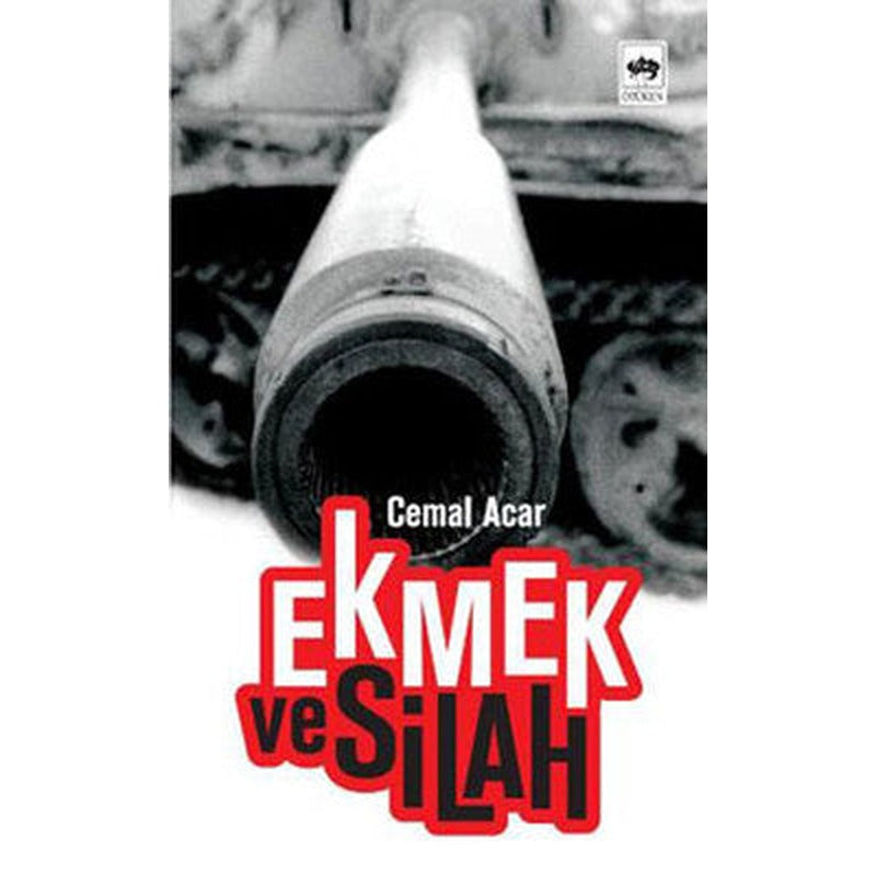 Ekmek ve Silah | Ötüken Yayınları