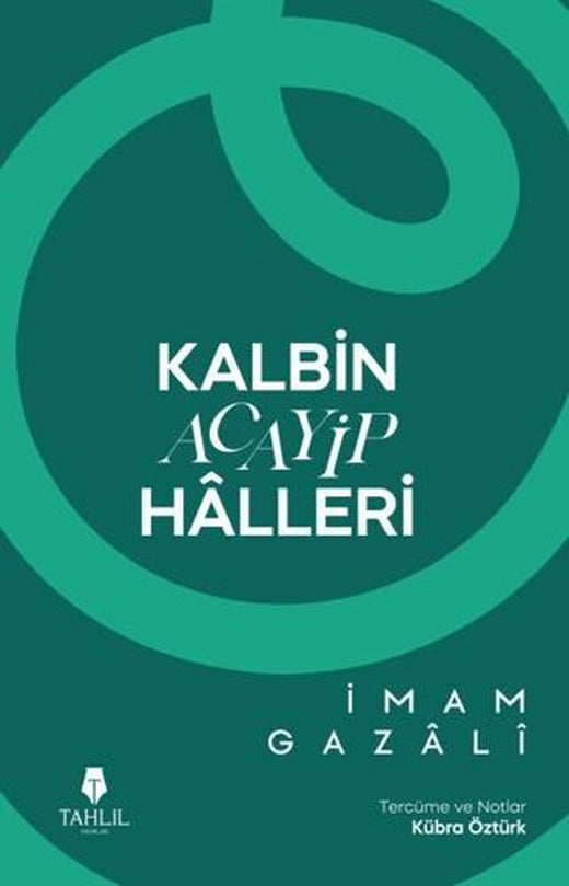 Kalbin Acayip Halleri | Tahlil Yayınları (Ciltsiz)