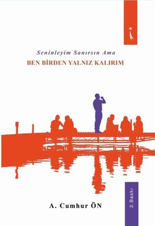 Seninleyim Sanırsın Ama Ben Birden Yalnız Kalırım | İkinci Adam Yayınları