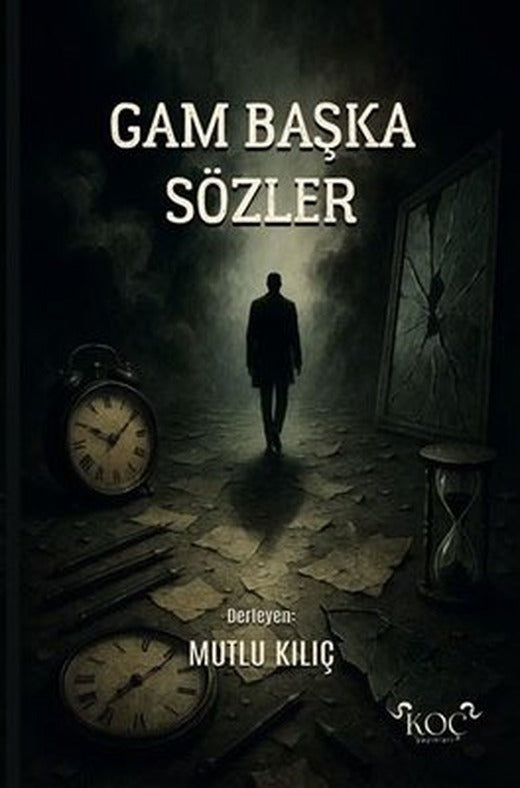 Gam Başka Sözler | Mutlu Kılıç (İnce Kapak)