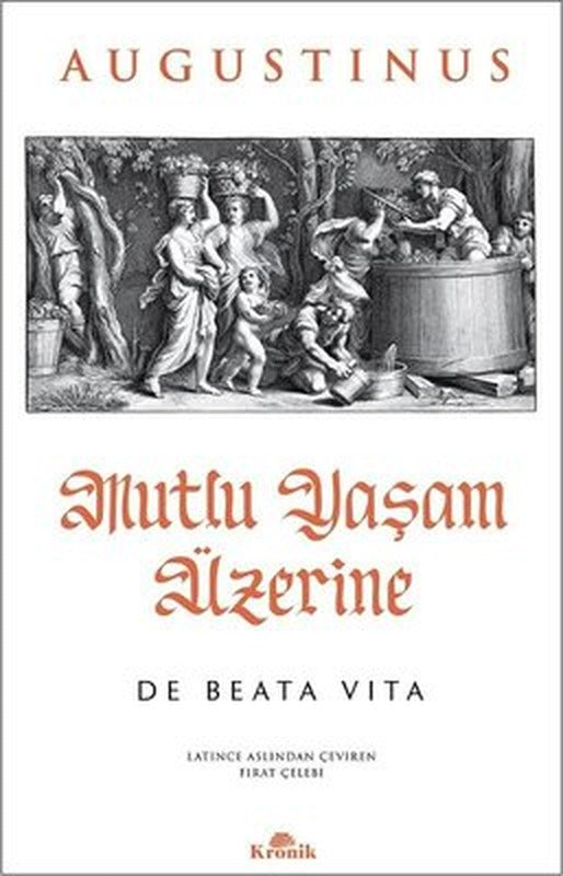Mutlu Yaşam Üzerine - De Beata Vita | Kronik Kitap