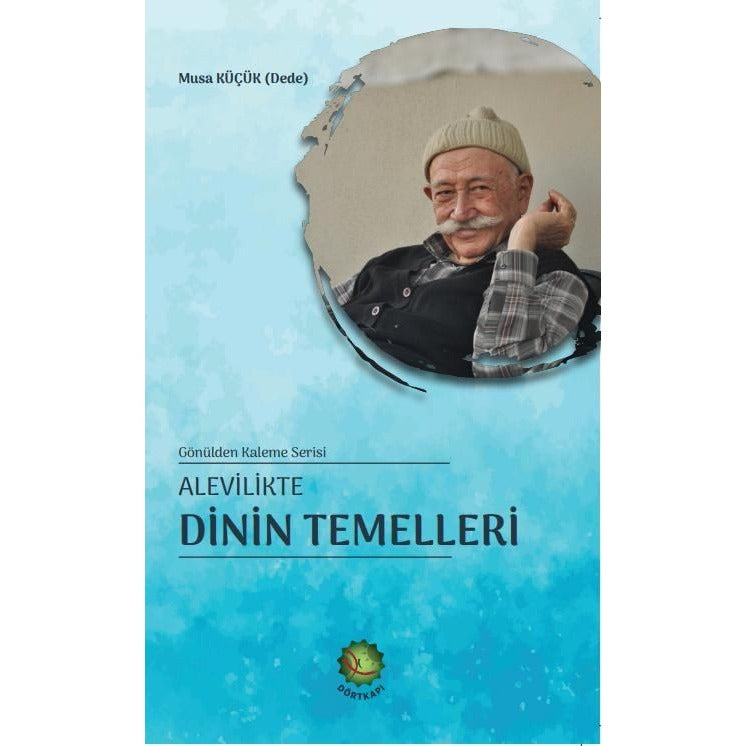 Alevilikte Dinin Temelleri | Dörtkapı Yayınevi (Ciltsiz)