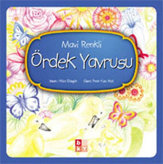 Mavi Renkli Ördek Yavrusu | Babıali Kültür - BKY