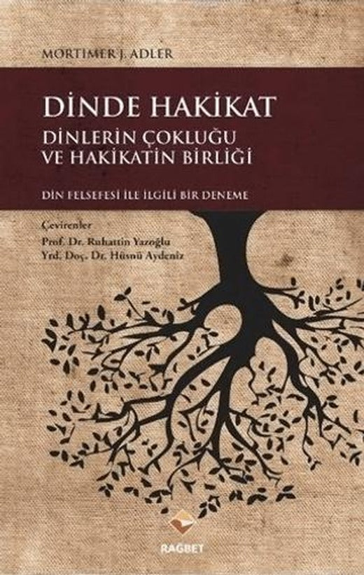 Dinde Hakikat: Dinlerin Çokluğu ve Hakikatin Birliği | Rağbet Yayınları (Ciltsiz)