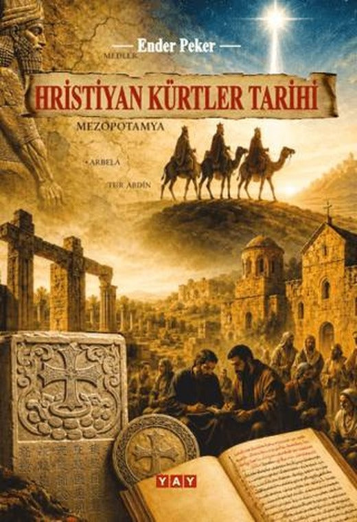 Hristiyan Kürtler Tarihi | YAY - Yeni Anadolu Yayınları (Ciltsiz)