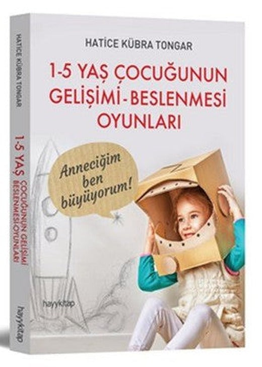 1-5 Yaş Çocuğunun Gelişimi Beslenmesi Oyunları | Hayy Kitap