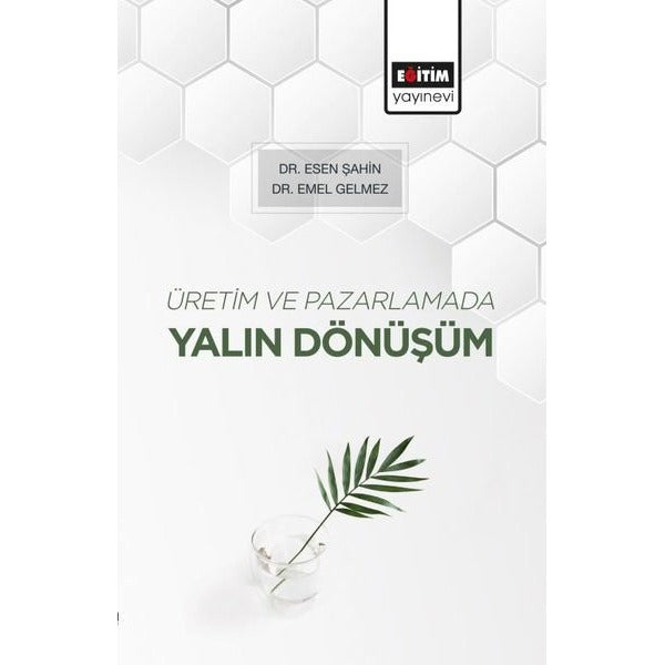 Üretim ve Pazarlamada Yalın Dönüşüm