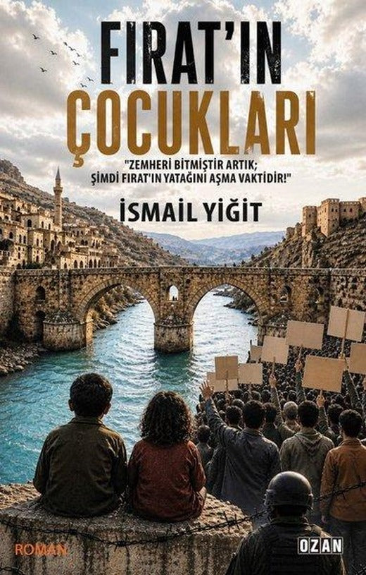 Fırat'ın Çocukları - Zemheri Bitmiştir Artık | Ozan Yayıncılık (İnce Kapak)