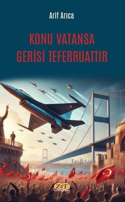 Konu Vatansa Gerisi Teferruattır | Zet Yayınları (İnce Kapak)