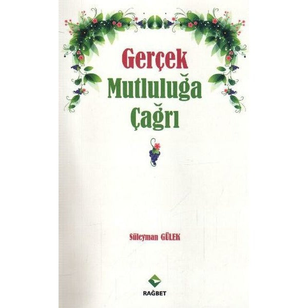 Gerçek Mutluluğa Çağrı