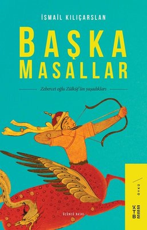 Başka Masallar-Zebercet Oğlu Zülküf'ün Yaşadıkları | Ketebe Yayınları