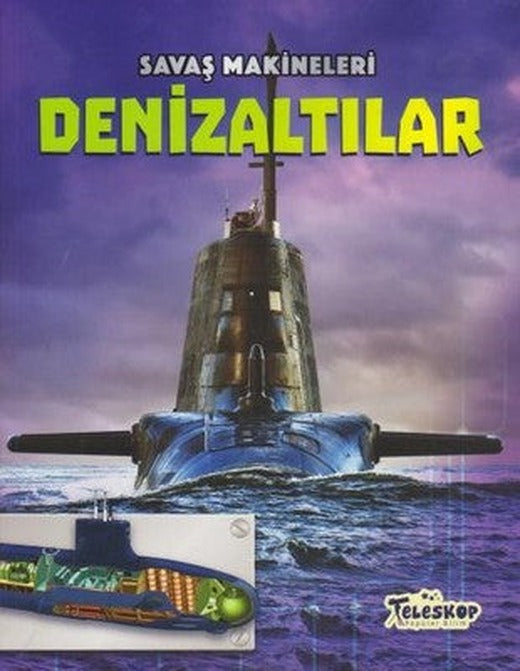 Savaş Makineleri-Denizaltılar | Teleskop Popüler Bilim