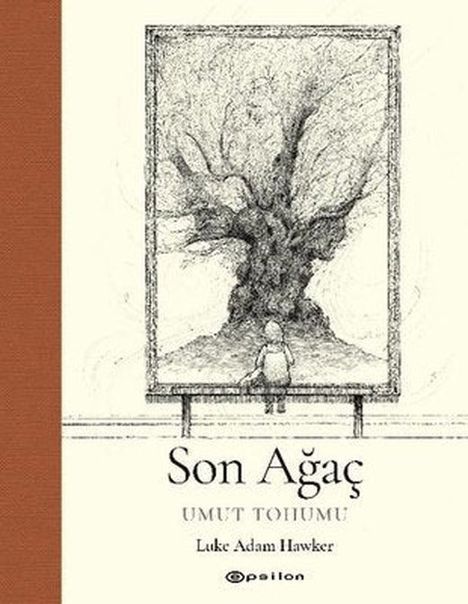 Son Ağaç - Umut Tohumu | Epsilon Yayınevi