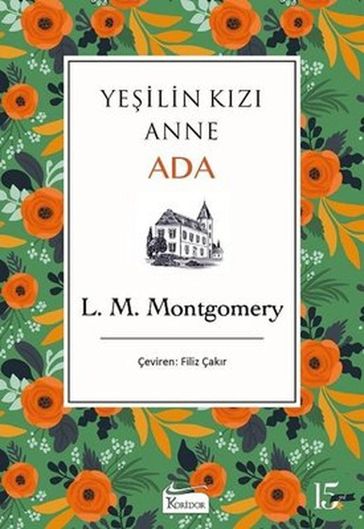 Yeşilin Kızı Anne Ada - Bez Ciltli | Koridor Yayıncılık