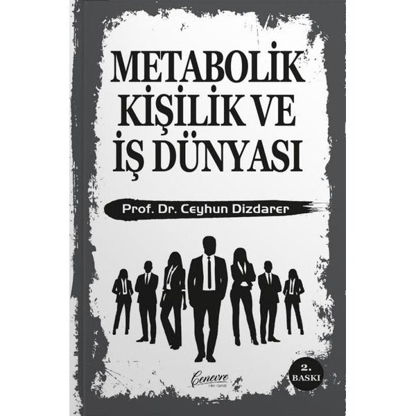 Metabolik Kişilik ve İş Dünyası | Cenevre Fikir Sanat