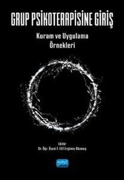 Grup Psikoterapisine Giriş - Kuram ve Uygulama Örnekleri | Nobel Akademik Yayıncılık (İnce Kapak)