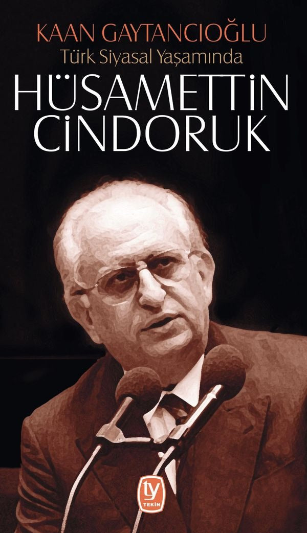 Türk Siyasal Yaşamında Hüsamettin Cindoruk | Tekin Yayınevi