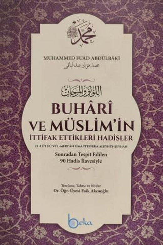 Buhari ve Müslim'in İttifak Ettikleri Hadisler
