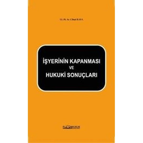 İşyerinin Kapanması ve Hukuki Sonuçlar
