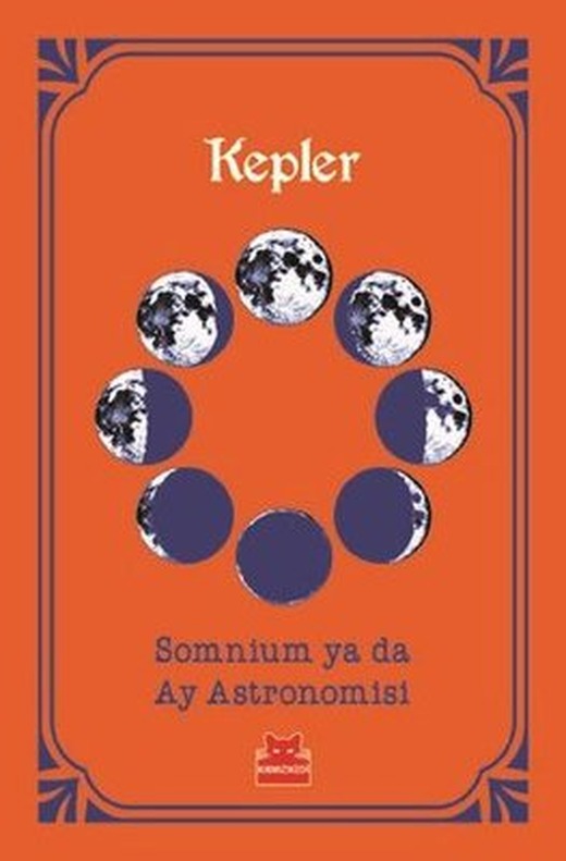 Somnium ya da Ay Astronomisi | Kırmızı Kedi