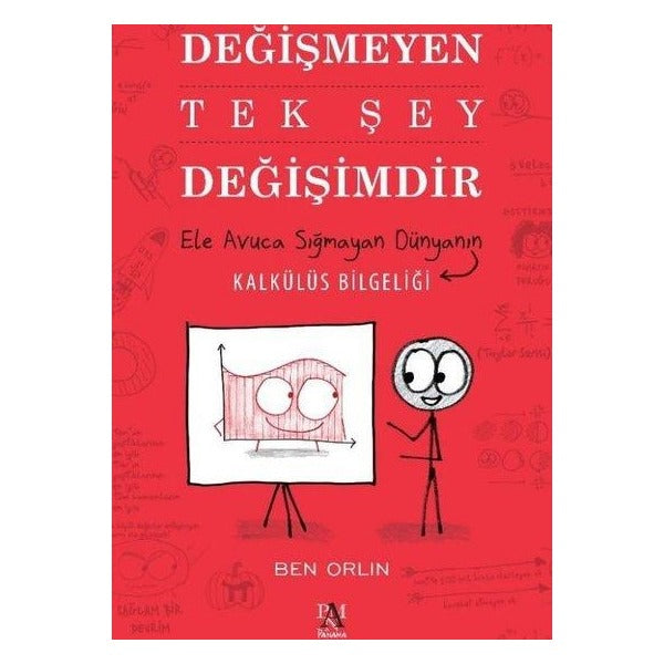 Değişmeyen Tek Şey Değişimdir - Ele Avuca Sığmayan Dünyanın Kalkülüs Bilgeliği | Panama Yayıncılık (İnce Kapak)