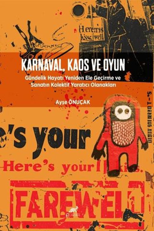 Karnaval, Kaos ve Oyun | Paradigma Akademi Yayınları (Ciltsiz)