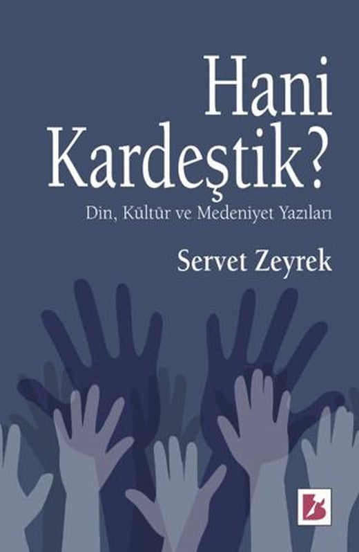 Hani Kardeştik?