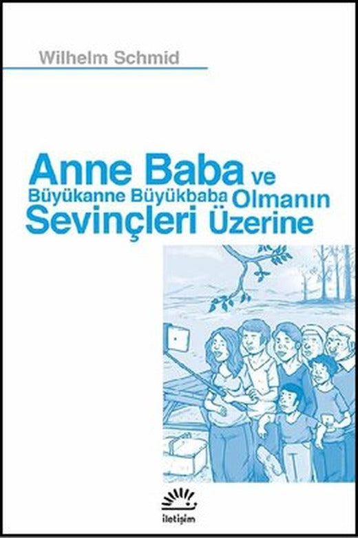 Anne Baba ve Büyükanne Büyükbaba Ol | İletişim Yayınları