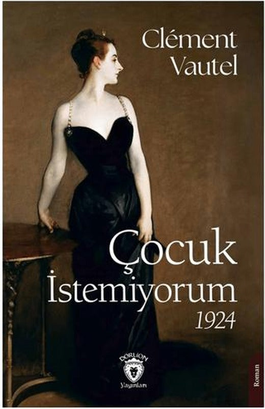 Çocuk İstemiyorum | Dorlion Yayınları (Ciltsiz)