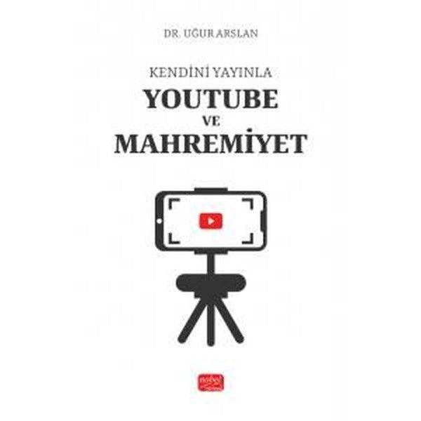 Kendini Yayınla - Youtube ve Mahremiyet | Nobel Bilimsel Eserler (İnce Kapak)