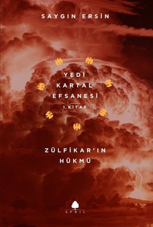 Yedi Kartal Efsanesi 1.Kitap-Zülfikarın Hükmü | April Yayıncılık