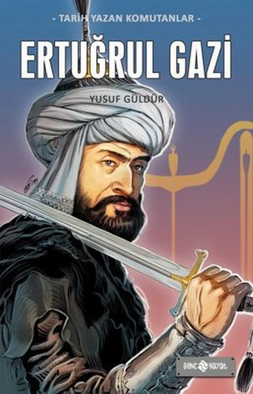 Ertuğrul Gazi - Tarih Yazan Komutanlar | Genç Hayat