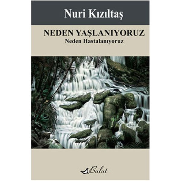 Neden Yaşlanıyoruz - Neden Hastalanıyoruz