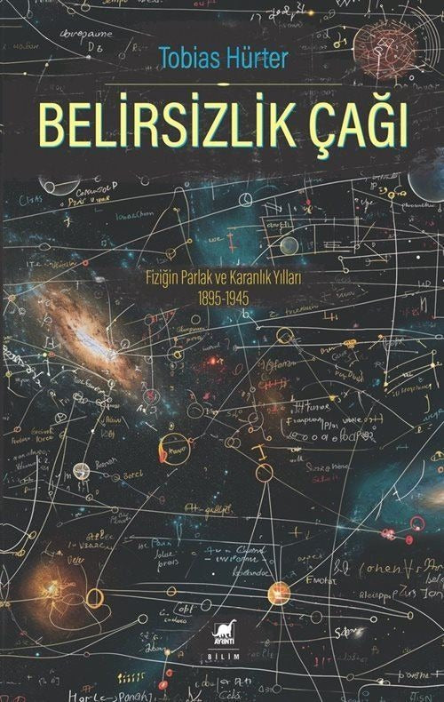 Belirsizlik Çağı: Fiziğin Parlak ve Karanlık Yılları 1895 - 1945 | Ayrıntı Yayınları (İnce Kapak)