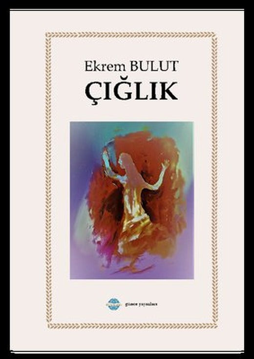 Çığlık | Günce Yayınları