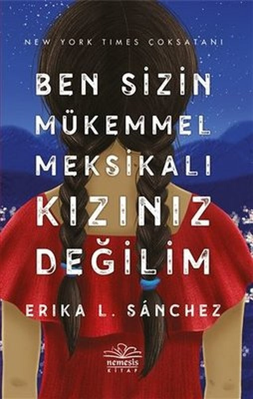 Ben Sizin Mükemmel Meksikalı Kızınız Değilim | Nemesis Kitap